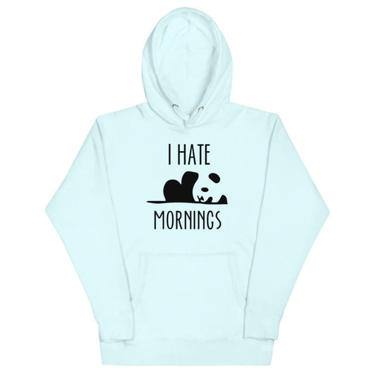 I HATE MORNINGS Sweatshirt Hoodie